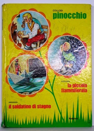 Immagine di PINOCCHIO di Collodi. LA PICCOLA FIAMMIFERAIA di Anderson. Il SOLDATINO di STAGNO di Anderson. Edizione 1971 €